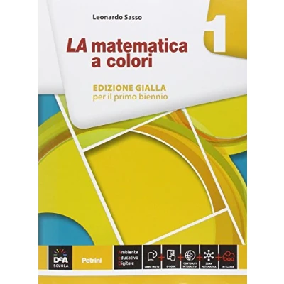 Abbildung von La matematica a colori. Ediz. gialla. Per le Scuole superiori. Con e book. espansione online (Vol. 1)