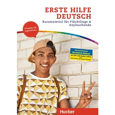 Abbildung von Erste Hilfe Deutsch Ausgabe für Jugendliche: Kursmaterial Flüchtlinge und Asylsuchende.Deutsch als Zweitsprache / Kurs Arbeitsbuch