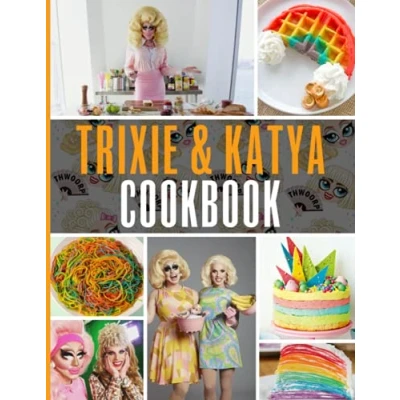 Abbildung von Trixie And Katya Cookbook: The Home Cook 20 Recipes To Know Wellness Healing