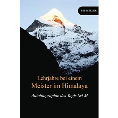 Abbildung von Lehrjahre bei einem Meister im Himalaya: Autobiographie des Yogis