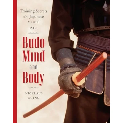 Abbildung von Budo Mind and Body: Training Secrets of the Japanese Martial Arts