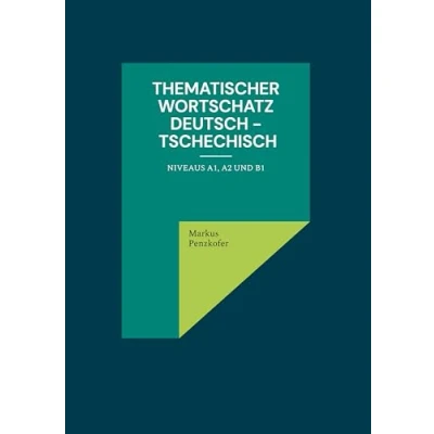 Abbildung von Thematischer Wortschatz Deutsch Tschechisch: Niveaus A1, A2 und B1