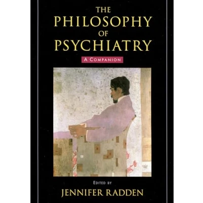 Abbildung von The Philosophy of Psychiatry: A Companion (International Perspectives in and Psychiatry)