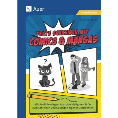 Abbildung von Texte Schreiben Mit Comics &amp; Mangas: Ausfüllvorlagen, Ausschneidefiguren Co. zum und Gestalten eigener Geschichten (1. bis 4. Klasse)