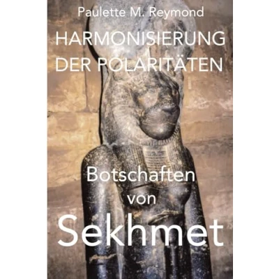 Abbildung von Harmonisierung der Polaritäten: Botschaften von Sekhmet (Lichte Botschaften)