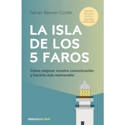 Abbildung von La isla de los 5 faros (edición ampliada y actualizada): Cómo mejorar nuestra comunicación hacerla más memorable (Clave)