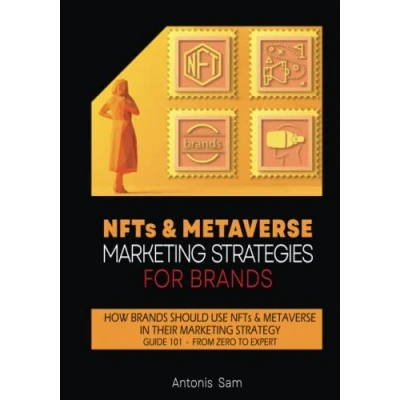 Abbildung von NFTs &amp; Metaverse marketing STRATEGIES FOR BRANDS: How brands should use in their strategy