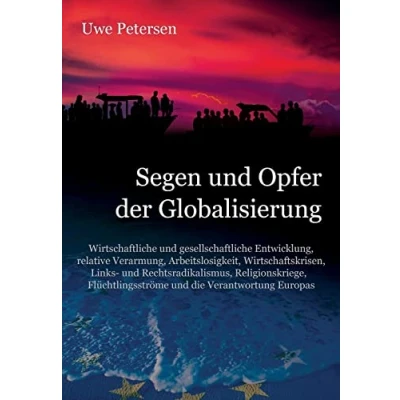 Abbildung von Segen und Opfer der Globalisierung: Wirtschaftliche gesellschaftliche Entwicklung, relative Verarmung, Arbeitslosigkeit, Wirtschaftskrisen, ... die Verantwortung Europas