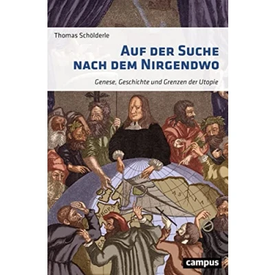 Abbildung von Auf der Suche nach dem Nirgendwo: Genese, Geschichte und Grenzen Utopie