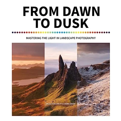 Abbildung von From Dawn to Dusk: Mastering the Light in Landscape Photography