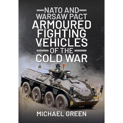 Abbildung von NATO and Warsaw Pact Armoured Fighting Vehicles of the Cold War