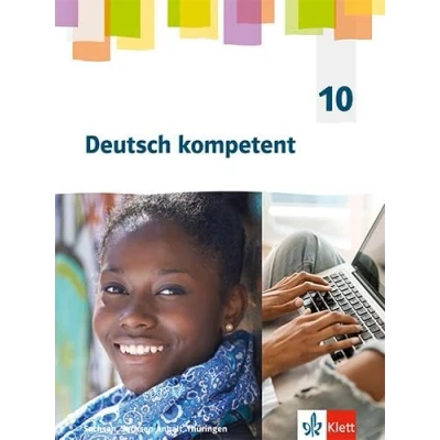 Abbildung von Deutsch kompetent 10. Ausgabe Sachsen, Sachsen Anhalt, Thüringen Gymnasium: Arbeitsheft mit interaktiven Übungen Klasse 10 (Deutsch kompetent. ... Gymnasium ab 2019)