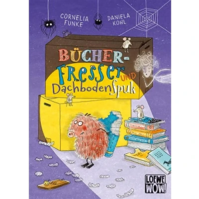 Abbildung von Bücherfresser und Dachbodenspuk: Die beliebtesten Geschichten von Cornelia Funke für Kinder ab 7 Jahren Zum Vorlesen Selberlesen (Loewe Wow!)