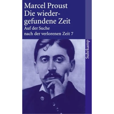 Abbildung von Auf der Suche nach verlorenen Zeit. Frankfurter Ausgabe: Band 7: Die wiedergefundene Zeit (suhrkamp taschenbuch)