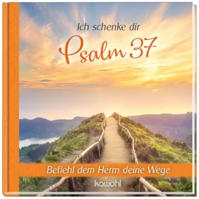 Abbildung von Ich schenke dir Psalm 37: Befiehl dem Herrn deine Wege
