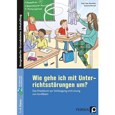 Abbildung von Wie gehe ich mit Unterrichtsstörungen um?: Das Praxisbuch zur Vorbeugung und Lösung von Konflikten (1. bis 4. Klasse)