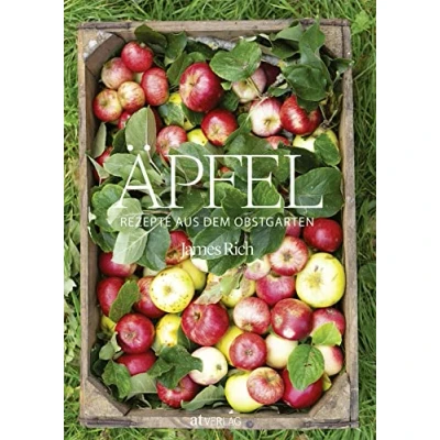 Abbildung von Äpfel: Rezepte aus dem Obstgarten: Obstgarten. Die besten Apfelrezepte für Süßes, Salziges und Getränke