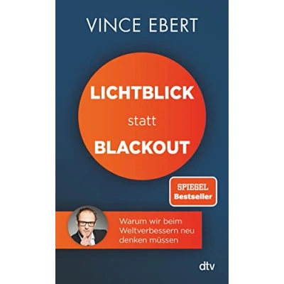 Abbildung von Lichtblick statt Blackout: Warum wir beim Weltverbessern neu denken müssen