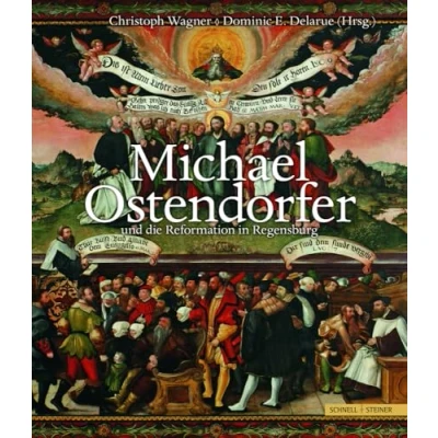 Abbildung von Michael Ostendorfer und die Reformation in Regensburg: Regensburger Studien zur Kunstgeschichte