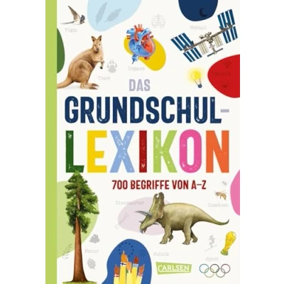 Abbildung von Das Grundschullexikon: Erweiterte, aktualisierte Neuausgabe Allgemeinwissen von A Z mit über 700 Begriffen aus allen Bereichen für Kinder ab 7 Jahren Bildern und Tipps den Schulalltag