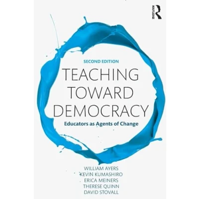 Abbildung von Teaching Toward Democracy 2e: Educators as Agents of Change