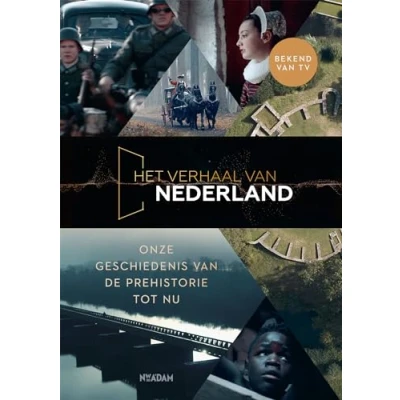 Abbildung von Het verhaal van Nederland: onze geschiedenis de prehistorie tot nu