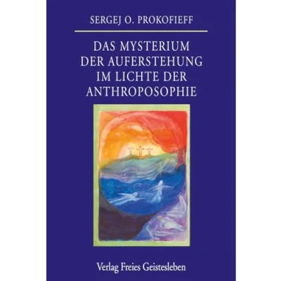 Abbildung von Das Mysterium der Auferstehung im Lichte Anthroposophie