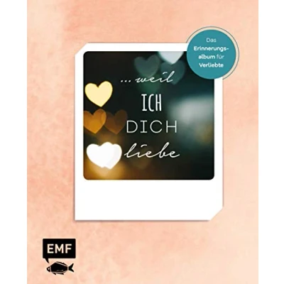 Abbildung von … weil ich dich liebe Das Erinnerungsalbum für Verliebte: Zum Ausfüllen, Ankreuzen und Einkleben