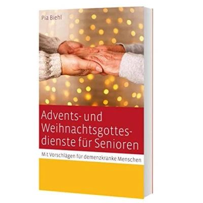 Abbildung von Advents und Weihnachtsgottesdienste für Senioren: Mit Vorschlägen demenzkranke Menschen