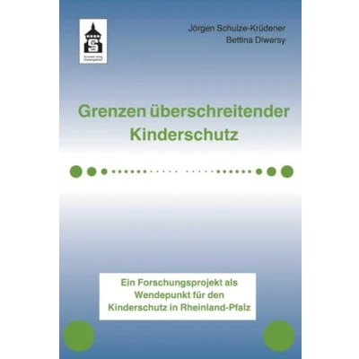 Abbildung von Grenzen überschreitender Kinderschutz: Ein Forschungsprojekt als Wendepunkt für den Kinderschutz in Rheinland Pfalz
