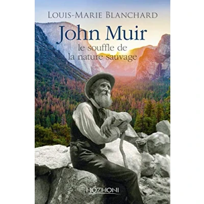 Abbildung von John Muir Le souffle de la nature sauvage