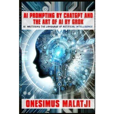 Abbildung von AI Prompting by ChatGPT &amp; the Art of Grok AI: Mastering Language Artificial Intelligence.
