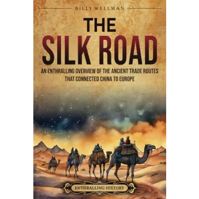 Abbildung von the Silk Road: An Enthralling Overview of Ancient Trade Routes That Connected China to Europe (Asia)