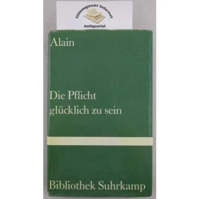 Abbildung von Die Pflicht, glücklich zu sein (Bibliothek Suhrkamp)