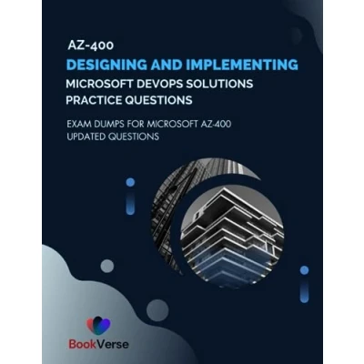 Abbildung von AZ 400 Designing and Implementing Microsoft DevOps Solutions Practice Questions: Exam Dumps for Updated Questions