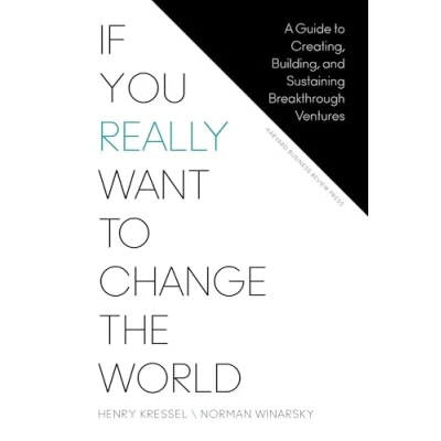 Abbildung von If You Really Want to Change the World: A Guide Creating, Building, and Sustaining Breakthrough Ventures