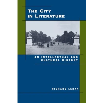 Abbildung von The City in Literature: An Intellectual and Cultural History