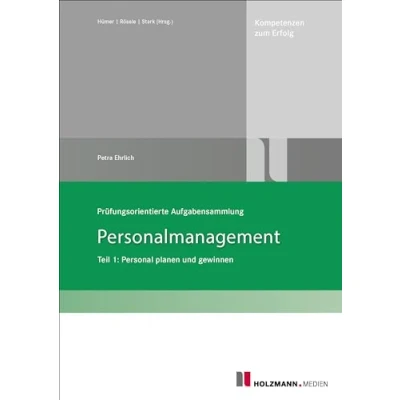 Abbildung von Prüfungsorientierte Aufgabensammlung Personalmanagement: Teil 1: Personal planen und gewinnen