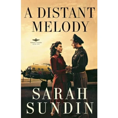 Abbildung von A Distant Melody (Wings of Glory, Book One): Novel 1, Band 1)