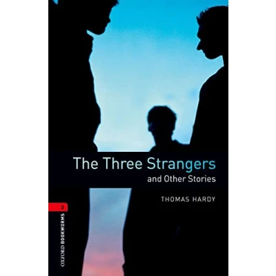 Abbildung von Oxford Bookworms Library: 8. Schuljahr, Stufe 2 The Three Strangers and Other Stories: Reader: Level 3: 1000 Word Vocabulary