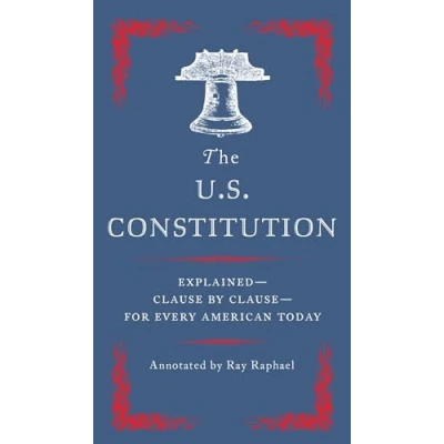 Abbildung von The U.S. Constitution: Explained Clause by for Every American Today