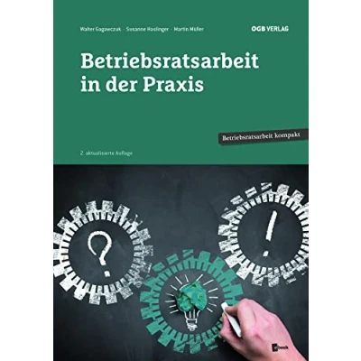 Abbildung von Betriebsratsarbeit in der Praxis (Betriebsratsarbeit kompakt)