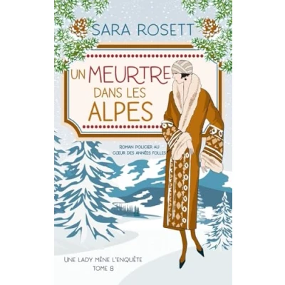 Abbildung von Un Meurtre Dans Les Alpes: Policier historique des années 20 (Une lady mène l&#039;enquête, Band 8)