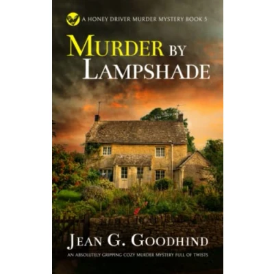 Abbildung von Murder BY LAMPSHADE an absolutely gripping cozy mystery full of twists (Honey Driver Mysteries, Band 5)
