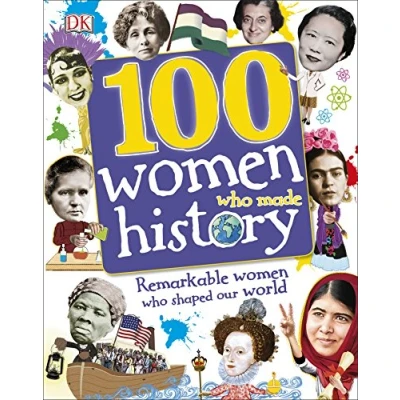 Abbildung von 100 Women Who Made History: Remarkable Shaped Our World