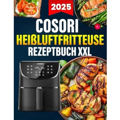 Abbildung von COSORI Heißluftfritteuse Rezeptbuch XXL: 1400 Tage Einfache und Vielfältige Rezepte, die jede Mahlzeit zum Genuss machen Airfryer Kochbuch für schnelle Küche
