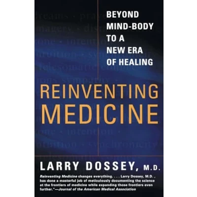 Abbildung von Reinventing Medicine: Beyond Mind Body to a New Era of Healing