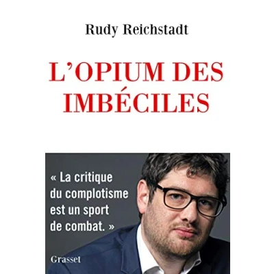 Abbildung von L&#039;Opium des imbeciles/ Essai sur la question complotiste