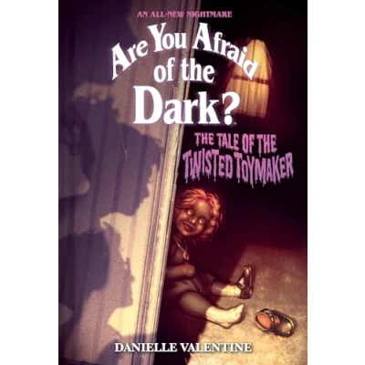 Abbildung von the Tale of Twisted Toymaker: Volume 2 (Are You Afraid Dark?)