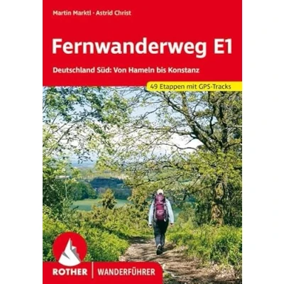 Abbildung von Fernwanderweg E1 Deutschland Süd: Von Hameln bis Konstanz. 49 Etappen mit GPS Tracks (Rother Wanderführer)